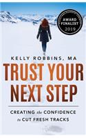 Trust Your Next Step
