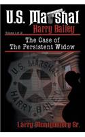 U.S. Marshal Harry Bailey and the Case of the Persistent Widow