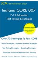 Indiana CORE 007 P-12 Education Test Taking Strategies