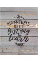 Adventures Are The Best Way To Learn