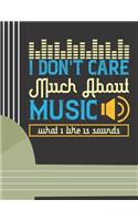 I Don't Care Much About Music