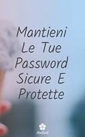 Mantieni Le Tue Password Sicure E Protette