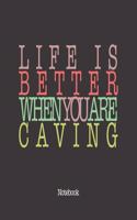 Life Is Better When You Are Caving