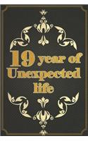 19 year of Unexpected life
