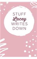 Stuff Lacey Writes Down