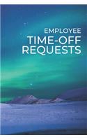 Employee Time-Off Requests: Business Manager's Logbook for Days Off Forms & Submissions with Approval Checkboxes & Signatures - 140 Forms 6 x 9 inches - Landscape Workplace Sta