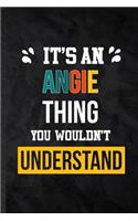 It's an Angie Thing You Wouldn't Understand