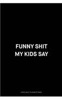 Funny shit my kids say