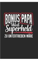 Bonus Papa - Weil Superheld Zu Untertrieben Wäre