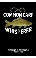 Common Carp Whisperer Fishing Notebook 120 Pages