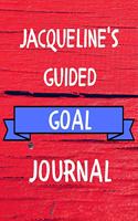 Jacqueline's Guided Goal Journal: 2020 New Year Planner Guided Goal Journal Gift for Jacqueline / Notebook / Diary / Unique Greeting Card Alternative