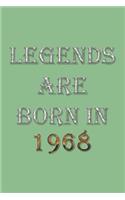 Legends Are Born In 1968 Notebook: Lined Notebook/Journal Gift 120 Pages, 6x9 Soft Cover, Matte Finish, DarkSeaGreen Cover