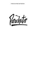 Parachuting Notebook: A 100 Page Journal of Graph Paper Grid Interior - Skydive Logbook