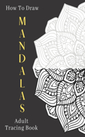 How To Draw MANDALA Adult Tracing Book