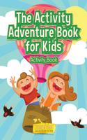 Activity Adventure Book for Kids Activity Book