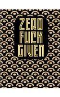 Zero Fuck Given