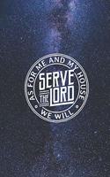 As for me and my house we will serve the Lord - Christian Journal