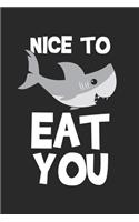 Nice To Eat You
