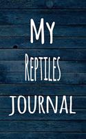 My Reptiles Journal: The perfect way to record your hobby - 6x9 119 page lined journal!