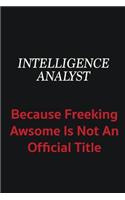 Intelligence Analyst because freeking awsome is not an official title: Writing careers journals and notebook. A way towards enhancement