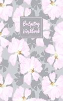 Budgeting Workbook: Daily Weekly & Monthly Finance Budget Planner l Expense Tracker & Bill Organizer l Budget Planning (8.5x11) V7