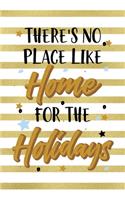 There's No Place Like Home For The Holidays: Notebook Journal Composition Blank Lined Diary Notepad 120 Pages Paperback Blue Stickers Monster C