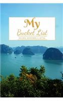 My Bucket List: A Creative and Inspirational Journal for Ideas and Adventures - 6'' x 9 '' 90 Pages