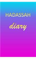 Hadassah: Journal Diary - Personalized First Name Personal Writing - Letter H Blue Purple Pink Gold Effect Cover - Daily Diaries for Journalists & Writers - J