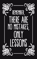 Remember, There Are No Mistakes, Only Lessons: Blank Dot Grid Lined Notebook. Family & Relationships Gift