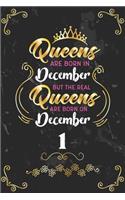 Queens Are Born In December But The Real Queens Are Born On December 1