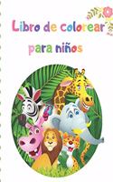 Libro de colorear para niños: Mi primer libro para colorear de 100 animales - libros para colorear para niños, de 2 a 4 años, de 4 a 8 años, niños, niñas y niños pequeños