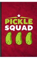 Pickle Squad: Funny Blank Lined Pickle Vegan Keep Fit Notebook/ Journal, Graduation Appreciation Gratitude Thank You Souvenir Gag Gift, Modern Cute Graphic 110 Pa