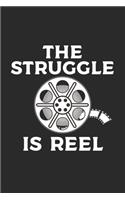 The Struggle Is Reel