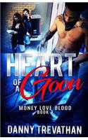 Heart of a Goon bk. 3: Money Love Blood