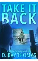 Take It Back: A Douglas Gage Vigilante Justice Thriller