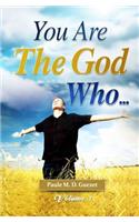 You Are the God Who ...
