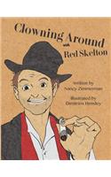 Clowning Around: With Red Skelton(7 Young Artist)