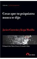 Cosas que tu psiquiatra nunca te dijo