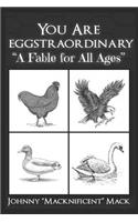 You Are Eggstraordinary