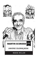 Martin Scorsese Universe Coloring Book: Academy Award and AFI Lifetime Achievement Award Winner, Greatest Living Filmaker and Legendary New Hollywood Prodigy Inspired Adult Coloring Book