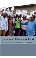 Jesus Revealed: Knowing Revelation Chapter 2(Jesus Revealed)