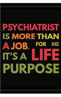 Psychiatrist is More Than a Job