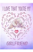 I Love That You're My Girlfriend Keepsake Journal Doves: Lined Decorated Pages for Notes and Memories Lavender Watercolor(2 Delightful Doves)