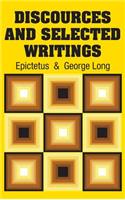 Discources and Selected Writings