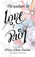 Perspectives on Love and Pain