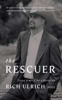 Rescuer: Fixing Himself for a Better Us