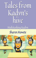 Tales from Kadyn's Hive