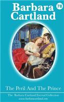 The Peril and the Prince: (78 The Barbara Cartland Eternal Collection)