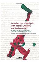 Lacanian Psychoanalysis with Babies, Children, and Adolescents