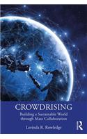 CrowdRising: Building a Sustainable World through Mass Collaboration